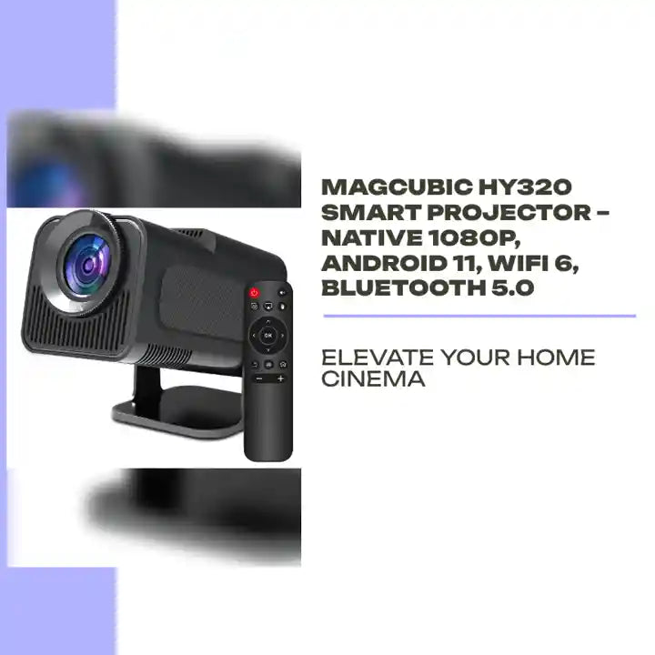 Magcubic HY320 Smart Projector &ndash; Native 1080P, Android 11, WiFi 6, Bluetooth 5.0 by@Outfy